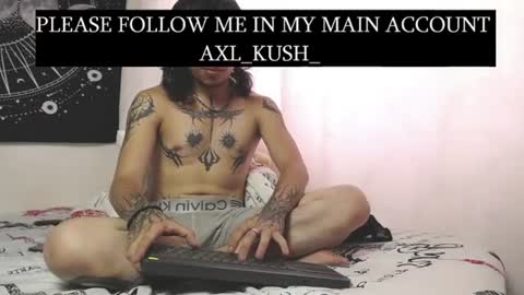 AxellKush online show from June 25, 4:56 pm