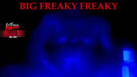 BigFreakyFreaky online show from March 27, 8:26 am